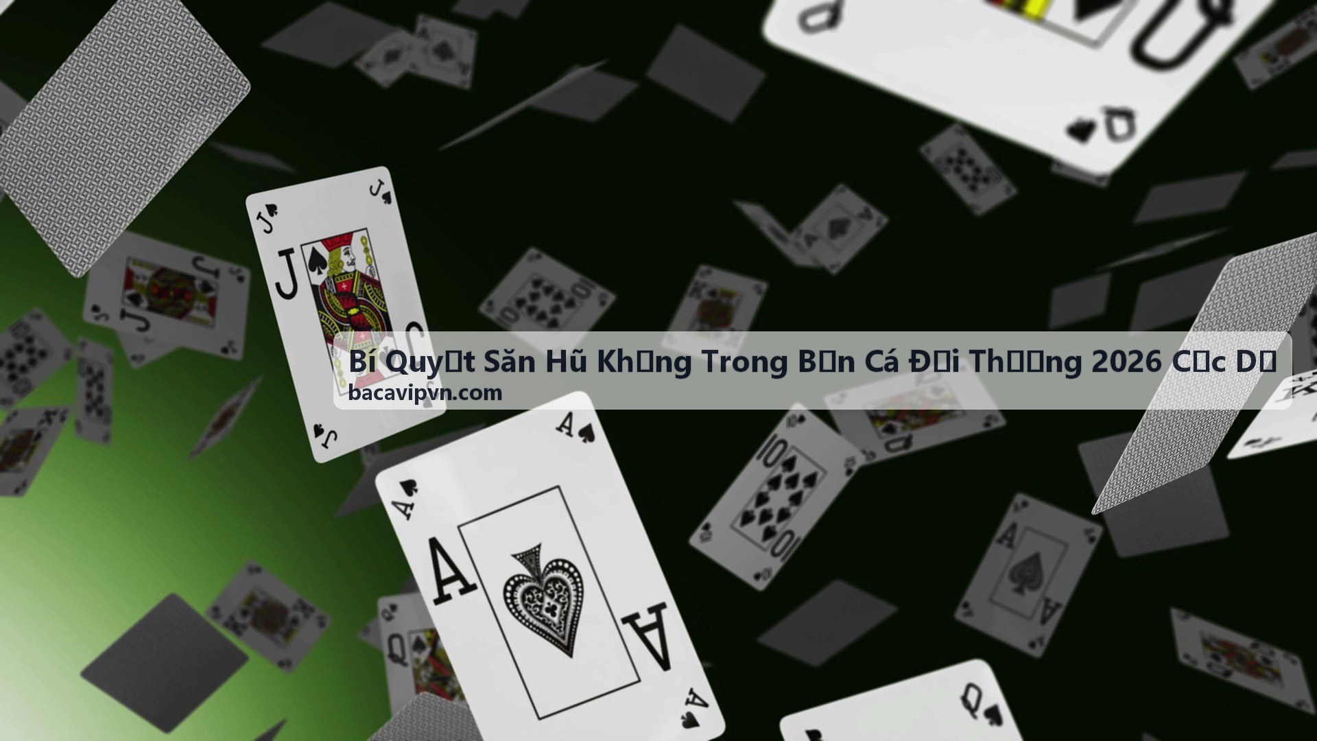 Bí quyết săn hũ khủng bắn cá đổi thưởng 2026